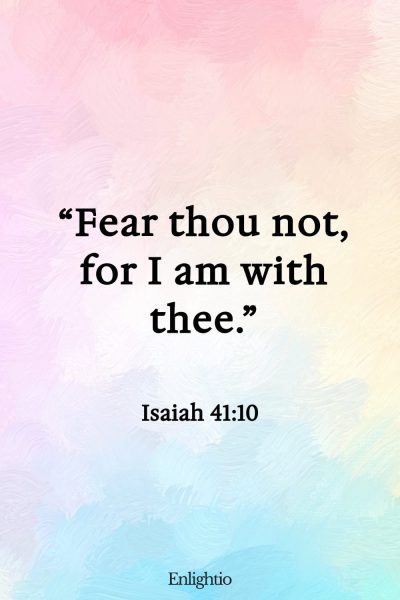 Friday Bible Verse: “Fear thou not, for I am with thee.” Isaiah 41:10