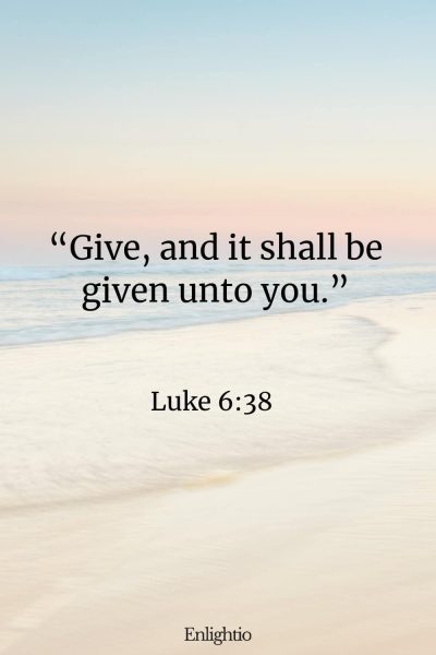 Friday Bible Verse: “Give, and it shall be given unto you.” Luke 6:38