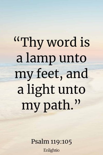 Monday Bible Verse: โThy word is a lamp unto my feet, and a light unto my path.โ Psalm 119:105