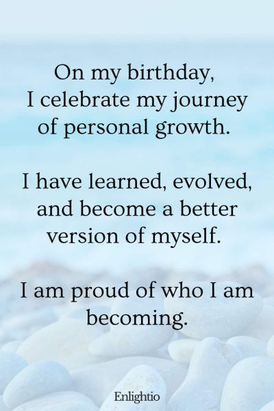 Short Birthday Prayer for Myself (Celebration of Personal Growth): โOn my birthday, I celebrate my journey of personal growth. I have learned, evolved, and become a better version of myself. I am proud of who I am becoming.
