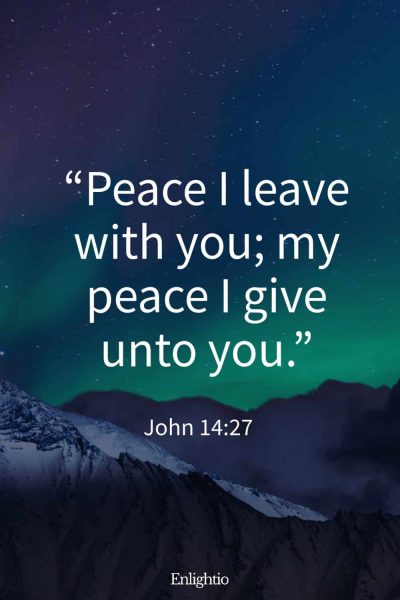 Thursday Bible Verse: “Peace I leave with you; my peace I give unto you.” John 14:27