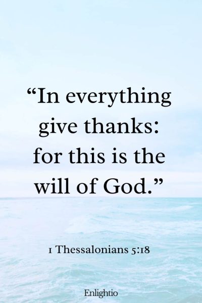 Tuesday Bible Verse: “In everything give thanks: for this is the will of God.” 1 Thessalonians 5:18
