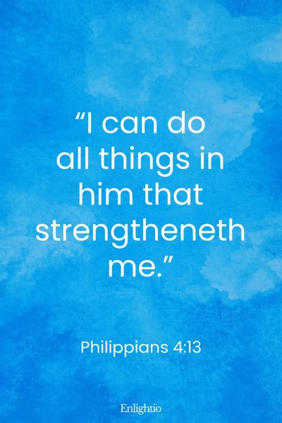 Tuesday Bible Verse: “I can do all things in him that strengtheneth me.” Philippians 4:13