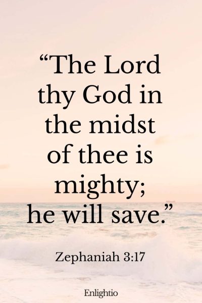 Tuesday Bible Verse: “The Lord thy God in the midst of thee is mighty; he will save.” Zephaniah 3:17