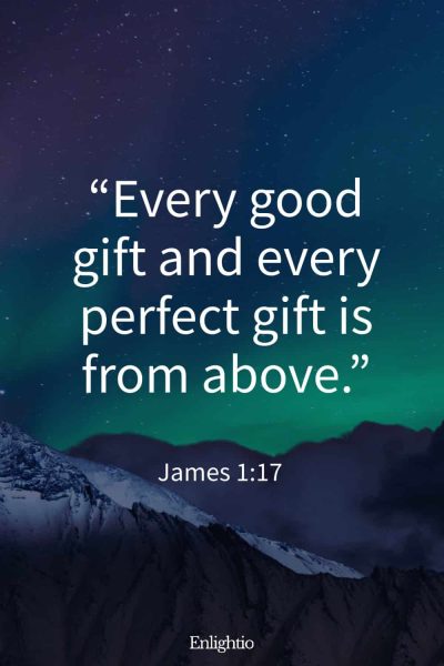 Wednesday Bible Verse: “Every good gift and every perfect gift is from above.” James 1:17